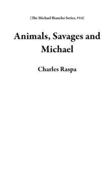 Animals, Savages and Michael