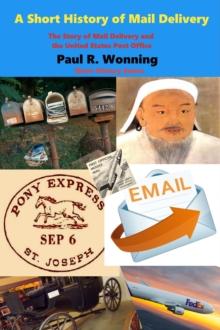 Short History of Mail Delivery : Short History Series, #11