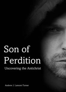 Son of Perdition: Uncovering the Antichrist