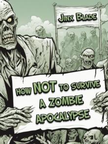 How Not to Survive a Zombie Apocalypse