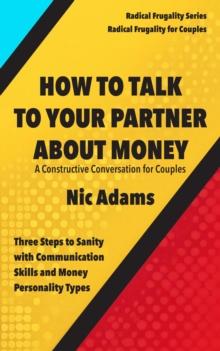 How to Talk to Your Partner about Money: A Constructive Conversation for Couples