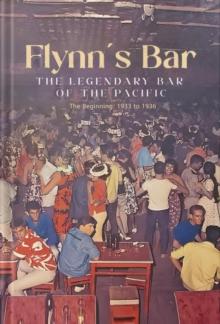 Flynn's Bar: The Legendary Bar of the Pacific