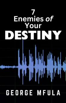 7 Enemies of Your Destiny