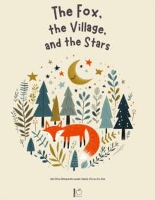 Fox, The Village, And The Stars And Other Bilingual Norwegian-English Stories for Kids