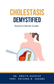 Cholestasis Demystified: Doctor's Secret Guide