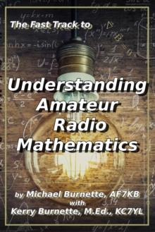 Fast Track to Understanding Amateur Radio Mathematics