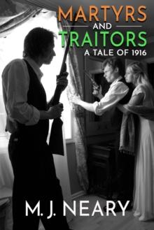 Martyrs and Traitors: A Tale of 1916