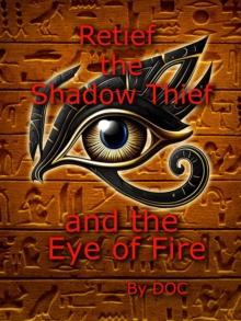 Retief the Shadow Thief and the Eye of Fire