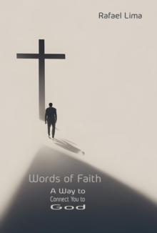 Words of Faith: A Way to Connect You to God : Words of Faith, #1