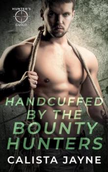 Handcuffed by the Bounty Hunters