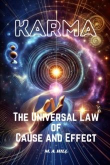 KARMA  The Universal Law of Cause and Effect