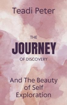 Journey of Discovery and The Beauty of Self Exploration