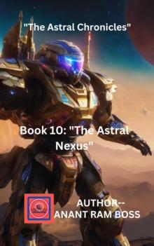 Astral Nexus : The Astral Chronicles, #10