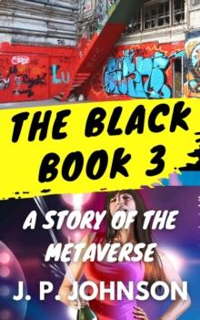 Black Book 3. A Story of the Metaverse : THE BLACK BOOK, #3