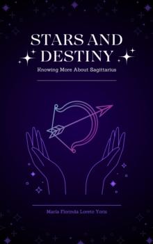 Stars and Destiny: Knowing More about Sagittarius