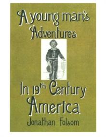 young man's Adventures In 19th Century America