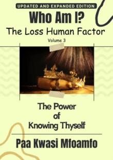 Who Am I?: The Power of Knowing Thyself : The Loss Human Factor, #3