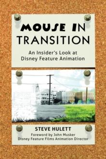 Mouse in Transition: An Insider's Look at Disney Feature Animation