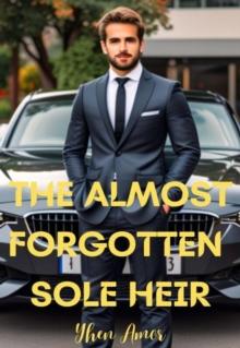 Almost Forgotten Sole Heir : Series 1, #1