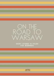 On the Road to Warsaw: Short Stories in Polish for Beginners