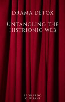 Drama Detox: Untangling the Histrionic Web