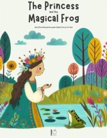 Princess and the Magical Frog And Other Bilingual Norwegian-English Stories for Kids