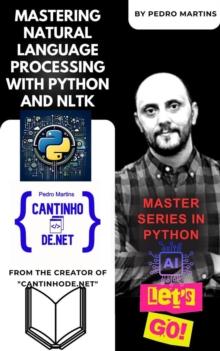 Mastering Natural Language Processing with Python and NLTK