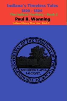 Indiana's Timeless Tales  - 1800 - 1804 : Indiana History Time Line, #5