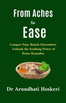 From Aches to Ease : Natural Medicine and Alternative Healing