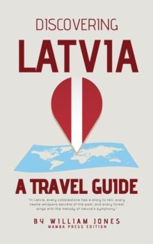 Discovering Latvia: A Travel Guide