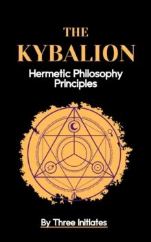 Kybalion:Hermetic Philosophy Principles