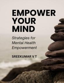 Empower Your Mind: Strategies for Mental Health Empowerment