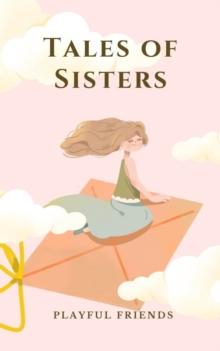 Tales of Sisters : Best Friends, #1