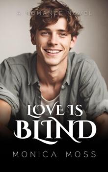 Love Is Blind : The Chance Encounters Series, #42