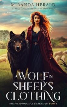 Wolf in Sheep's Clothing: A Cozy Fantasy Romance Novel