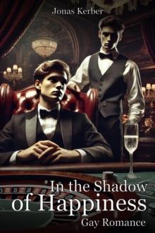 In the Shadow of Happiness: Gay Romance