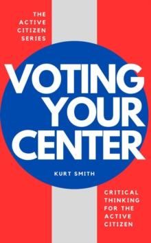 Voting Your Center : Active Citizen Series, #2