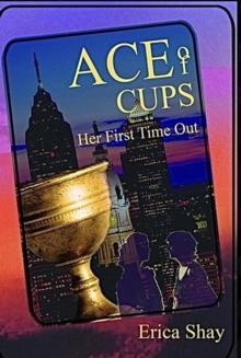 Ace of Cups: Her First Time Out : The Tarot Mysteries, #1