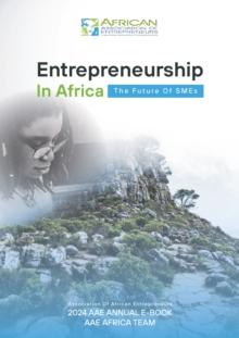 Entrepreneurship in Africa: The future of SMEs. 2024 Annual E-book