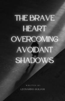 Brave Heart Overcoming Avoidant Shadows