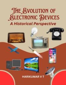 Evolution of Electronic Devices: A Historical Perspective