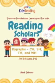 Reading Scholars: Digraphs - CH, SH, TH, and WH : Reading Scholars