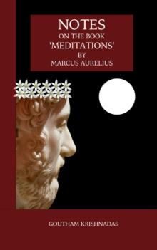 Notes  on the Book  'Meditations'  by  Marcus Aurelius