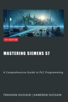 Mastering Siemens S7: A Comprehensive Guide to PLC Programming