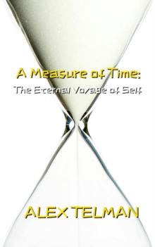 Measure of Time: The Eternal Voyage of Self