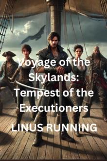 Voyage of the Skylands: Tempest of the Executioners : Voyage of the Skylands, #3