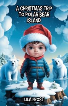 Christmas Trip to Polar Bear Island