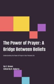 Power of Prayer; Bridging the Gap Between Faiths