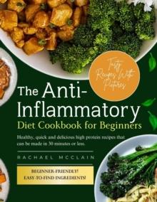 Anti-inflammatory Diet Cookbook for Beginners.