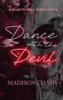 Dance with the Devil : Road to Hell, #1